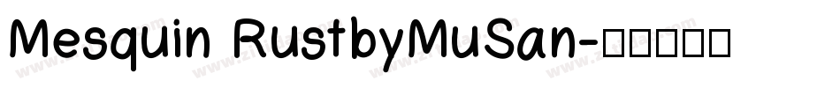 Mesquin RustbyMuSan字体转换